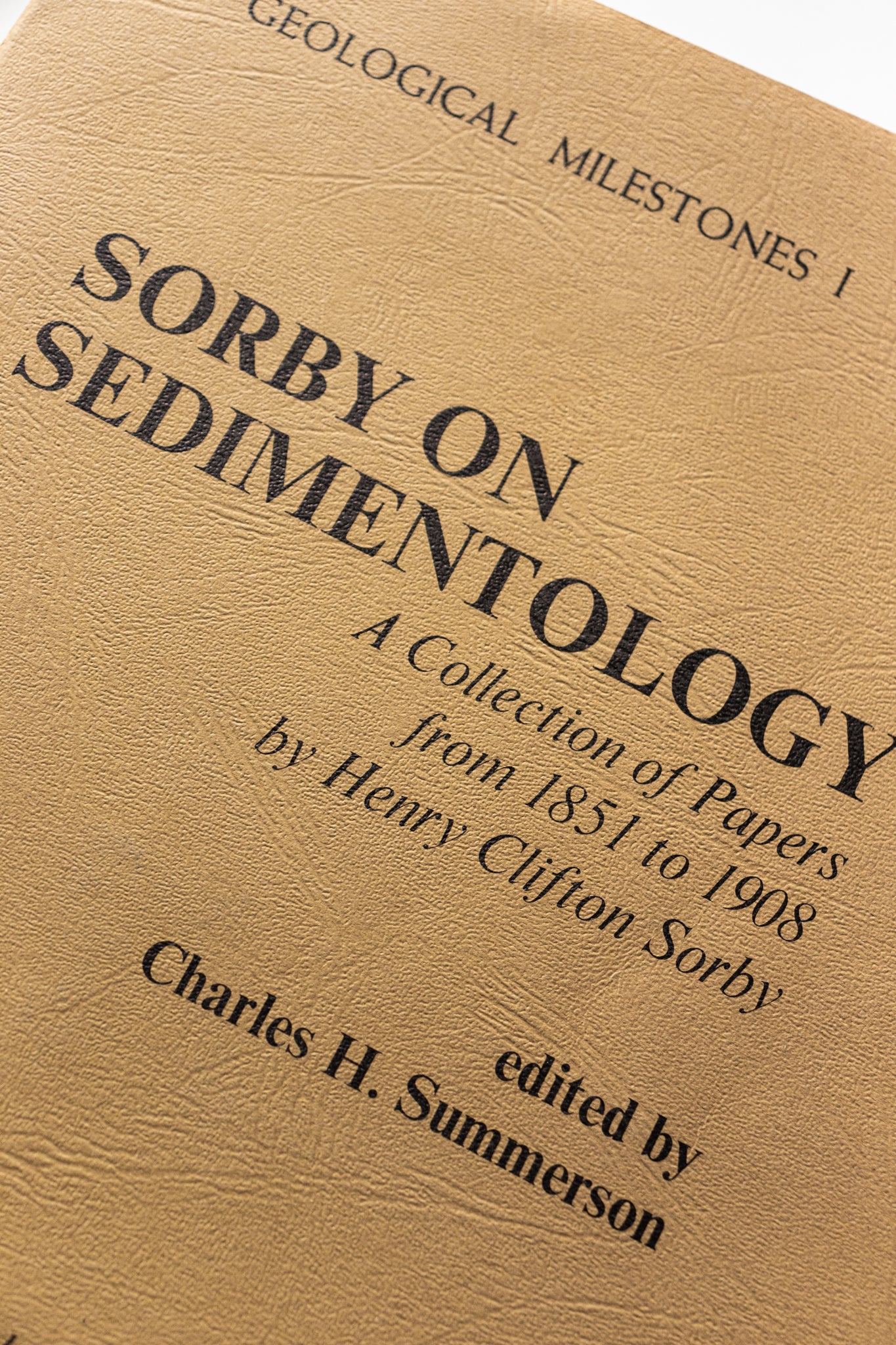 Sorby on Sedimentology, a Collection of Papers from 1851-1908