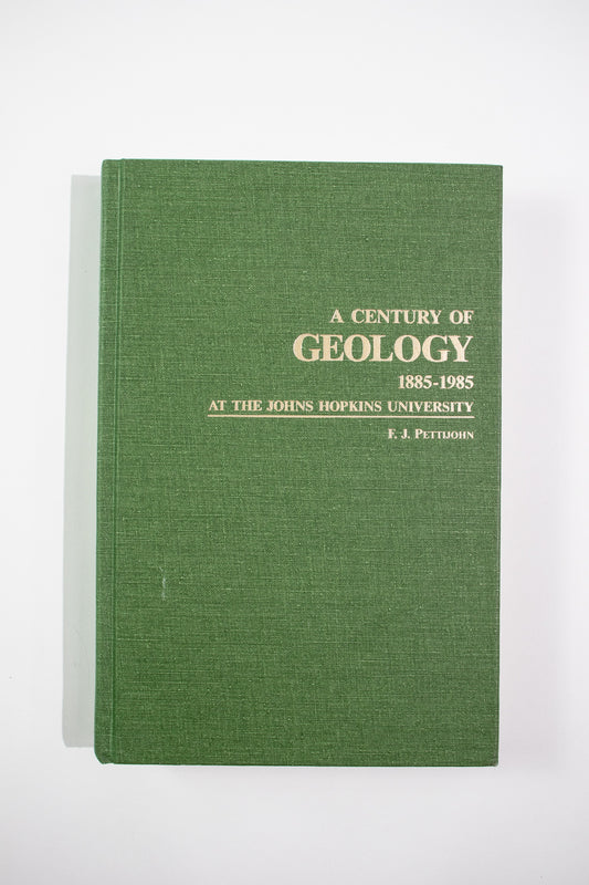 A Century of Geology 1885-1985 at the John Hopkins University