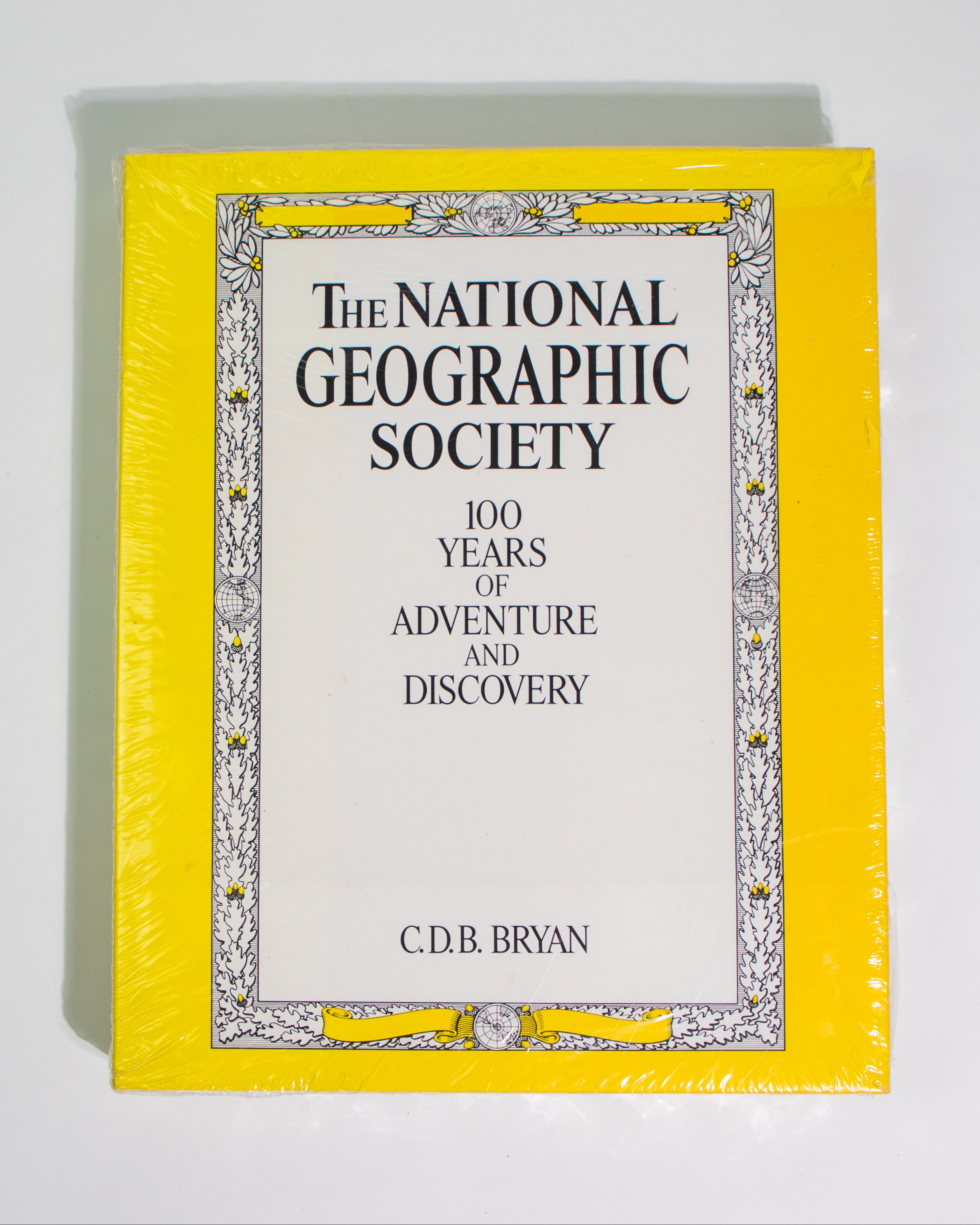 National Geographic Society: 100 Years of Adventure & Discovery
