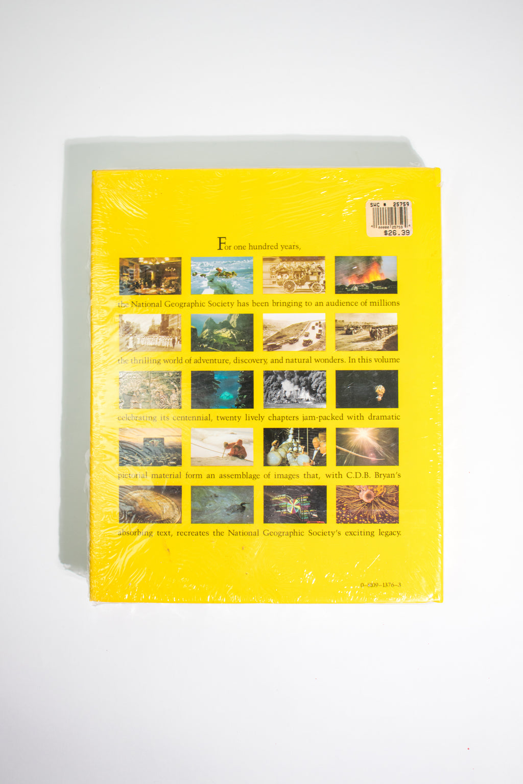 The National Geographic Society: 100 Years of Adventure and Discovery — C.D.B. Bryan (1987) — Factory Sealed