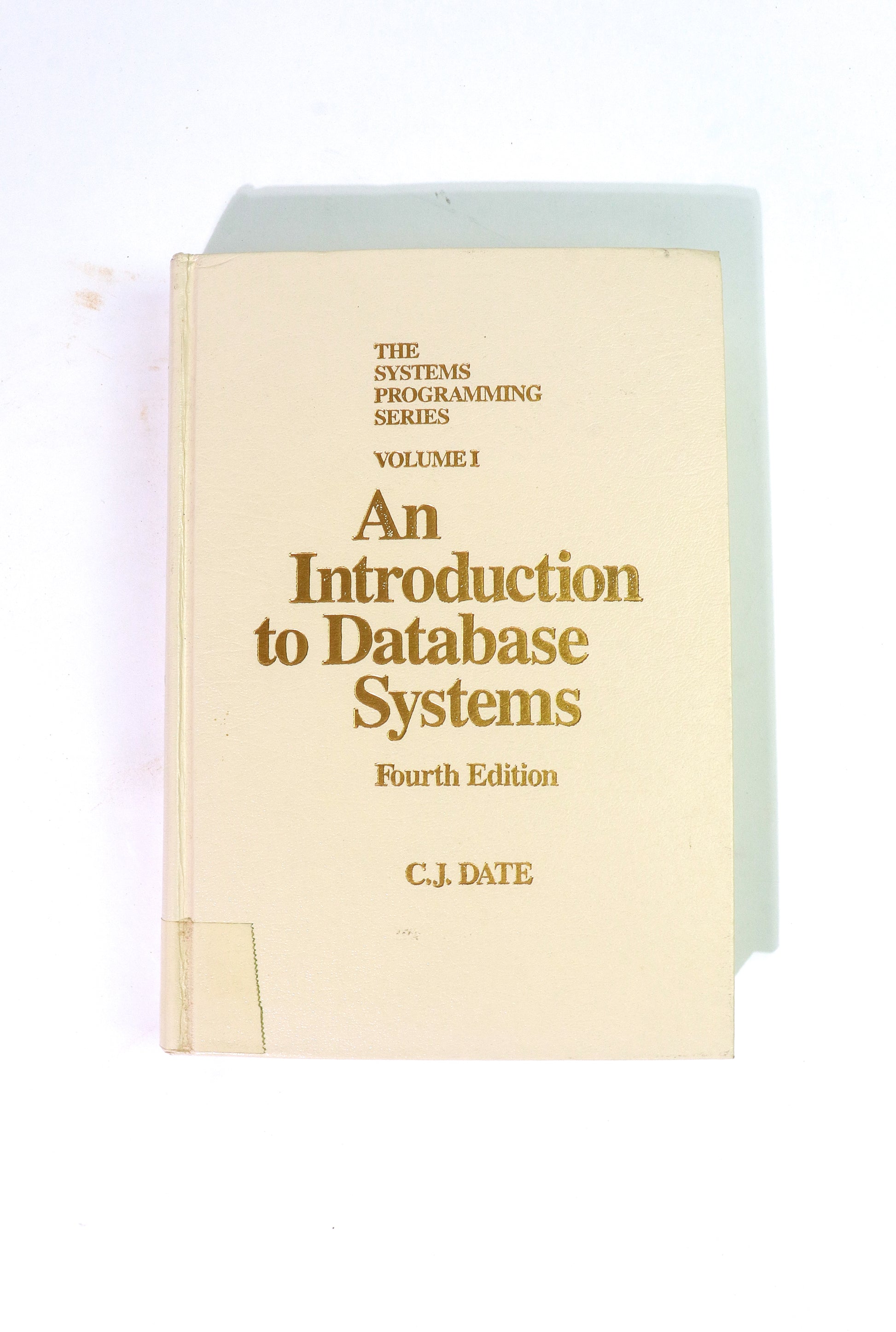 The System Programming Series, Volume I, Introduction to Database Syst ...