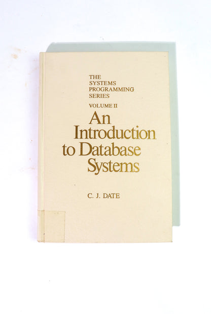 The System Programming Series, Volume II, Introduction to Database Systems, First edition