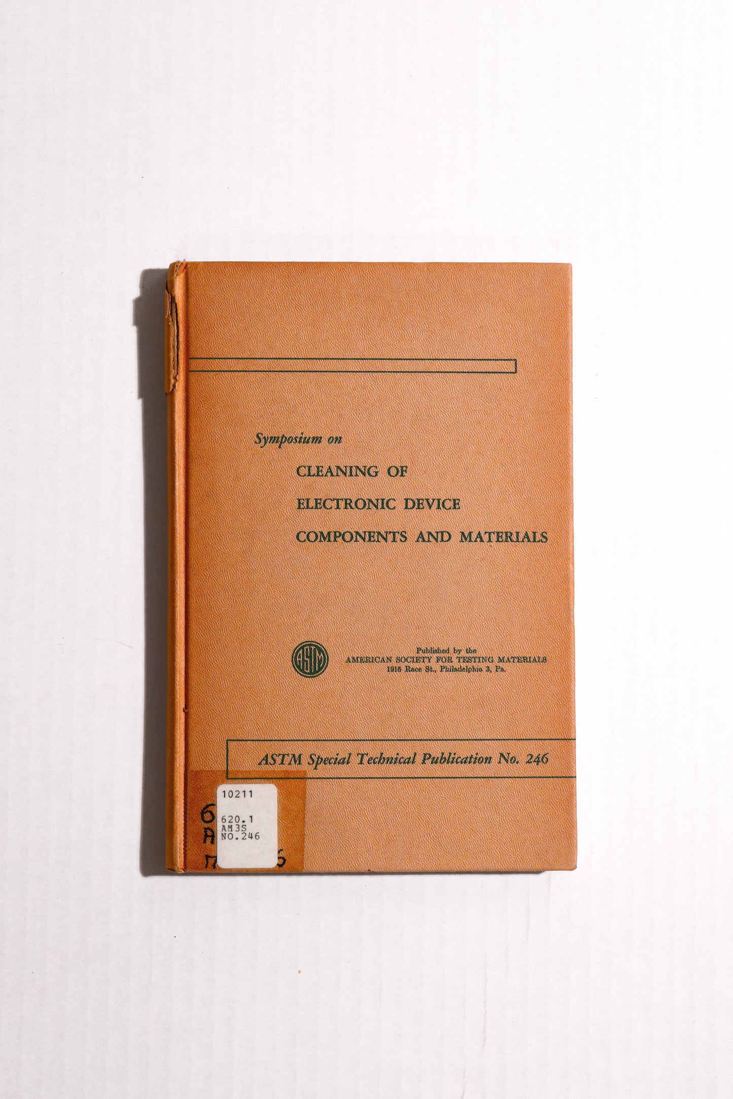 Symposium on Cleaning of Electronic Device Components and Materials, ASTM Special Technical Publication No. 246