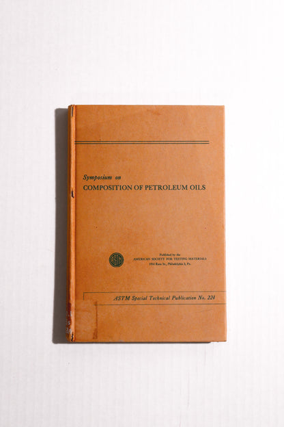 Symposium on Composition of Petroleum Oils, Determination and Evaluation