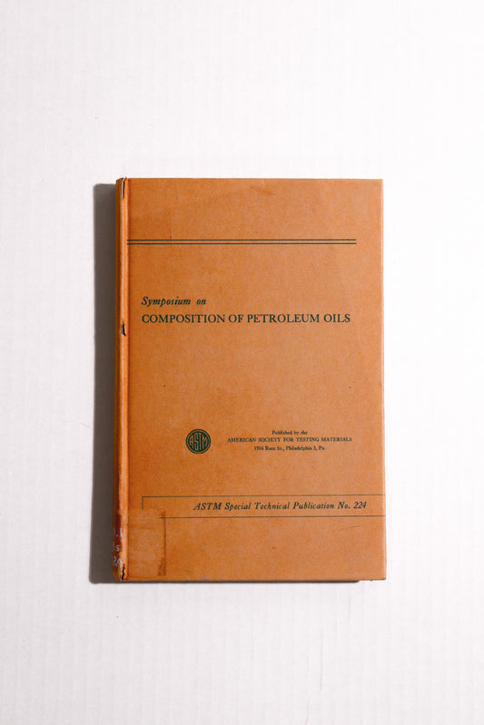 Symposium on Composition of Petroleum Oils, Determination and Evaluation
