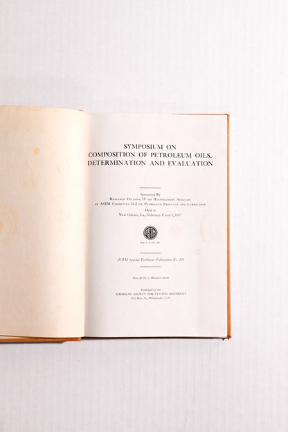 Symposium on Composition of Petroleum Oils, Determination and Evaluation