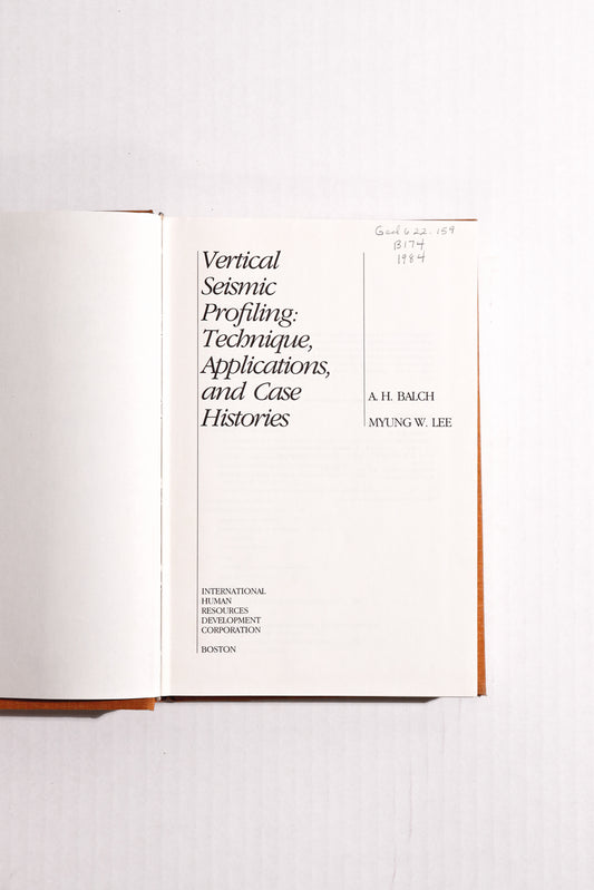 Vertical Seismic Profiling: Technique, Applications, and Case Histories