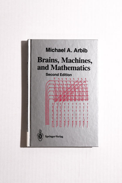 Brains, Machines, and Mathematics