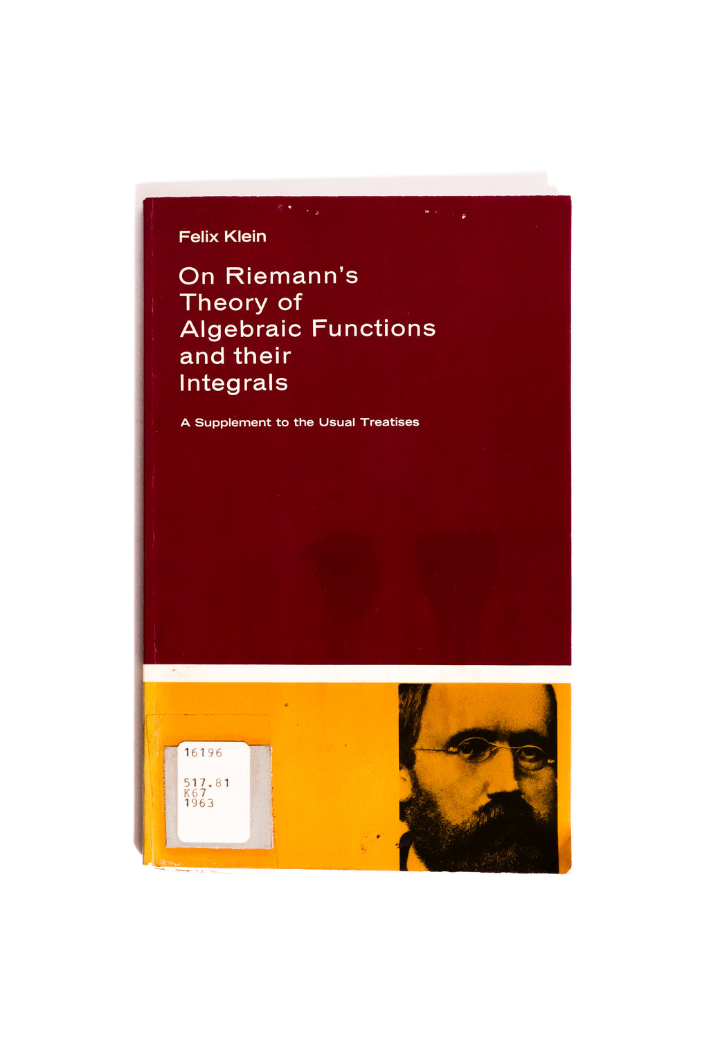 On Riemann's Theory of Algebraic Functions and Their Integrals — Felix Klein