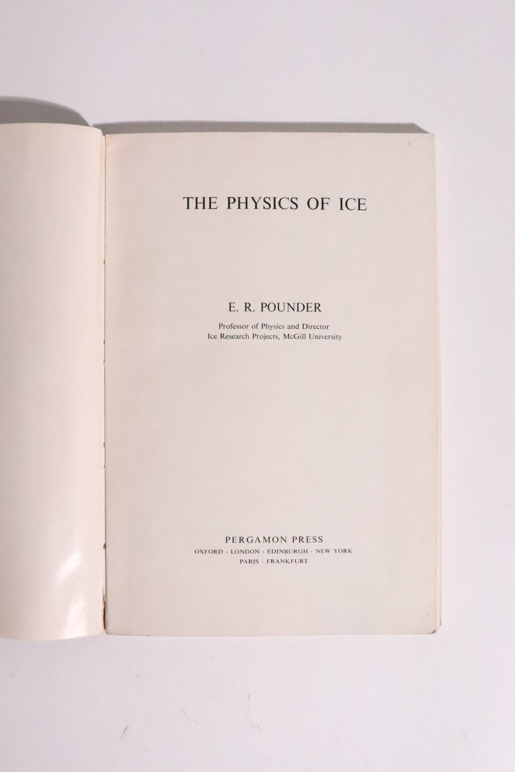 The Physics of Ice — E. R. Pounder, First Edition, 1965