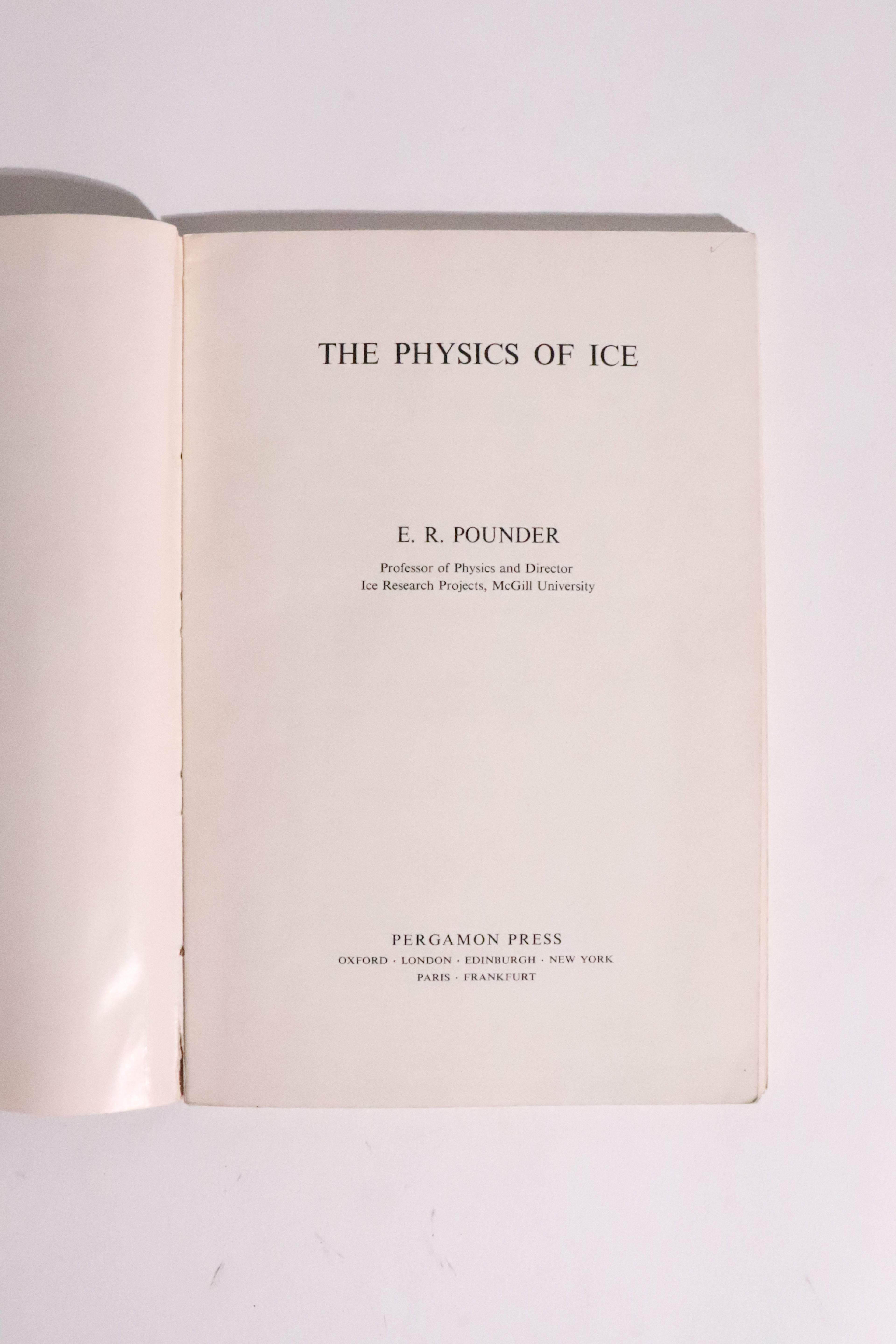 The Physics of Ice — E. R. Pounder, First Edition, 1965