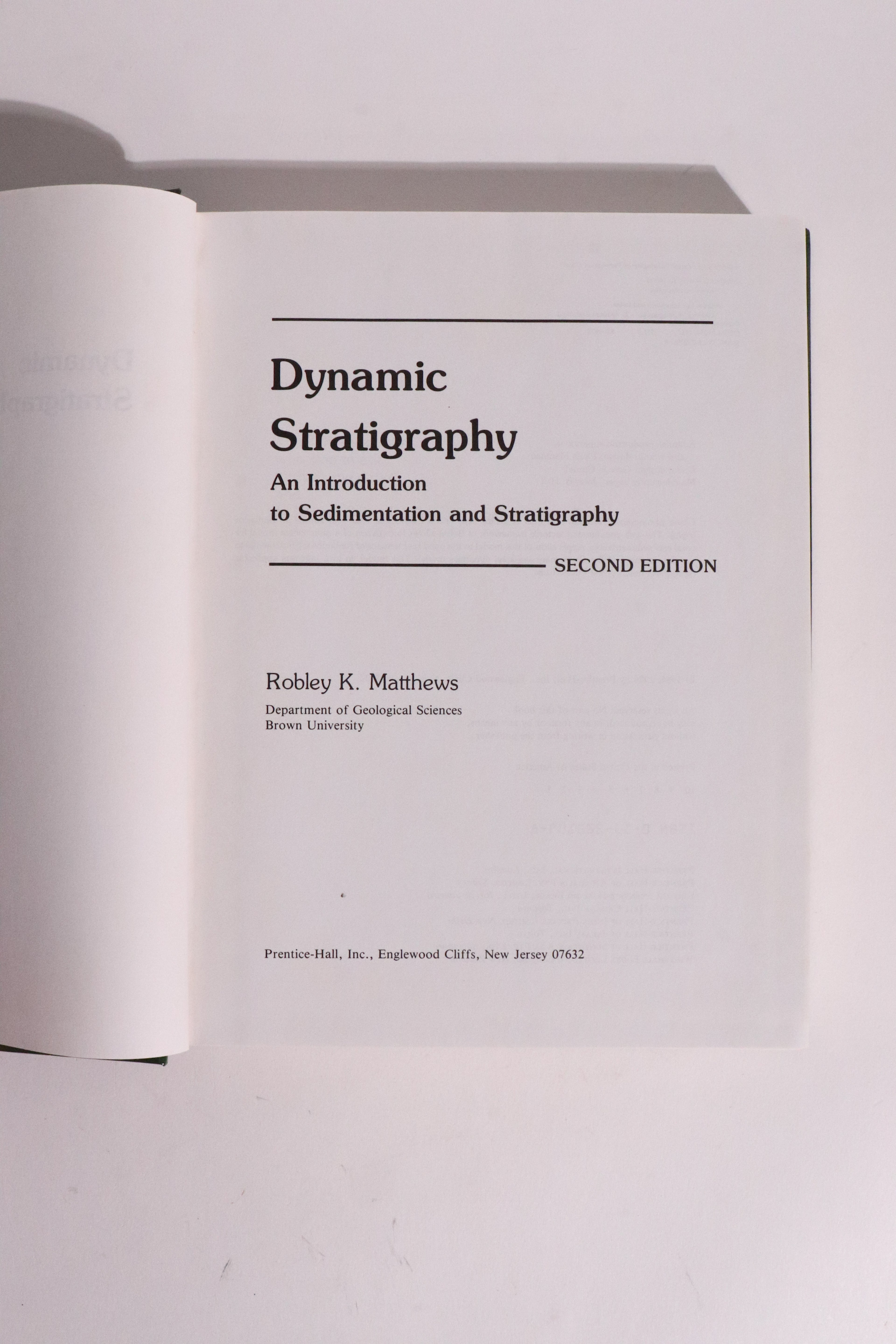 Dynamic Stratigraphy: An Introduction to Sedimentation and Stratigraphy – Robley K. Matthews – 2nd Edition, 1984