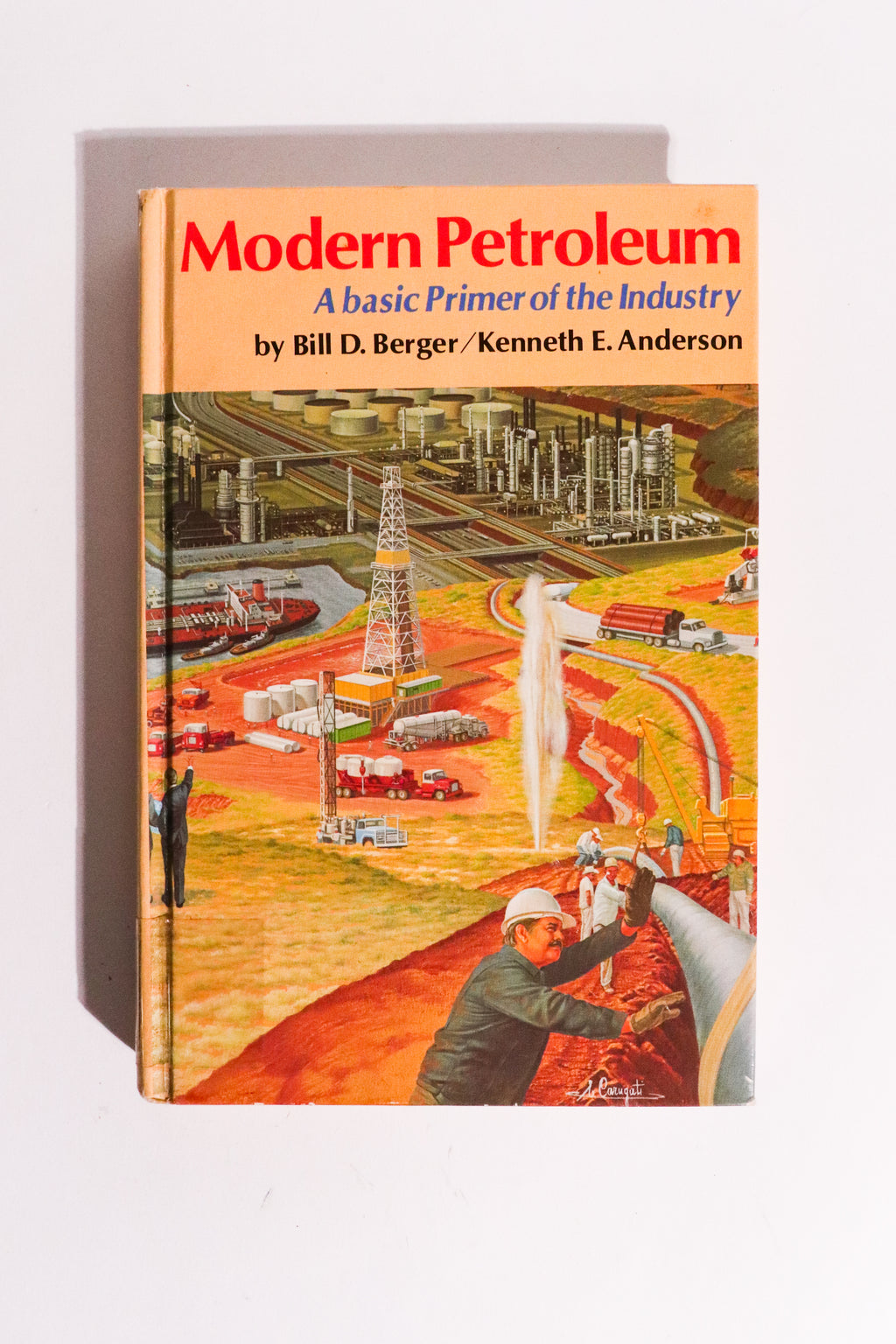 Modern Petroleum: A Basic Primer of the Industry — Bill D. Berger & Kenneth E. Anderson