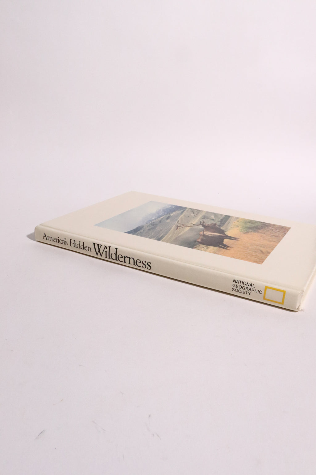 America’s Hidden Wilderness: Lands of Seclusion — National Geographic Society, First Edition (1988)