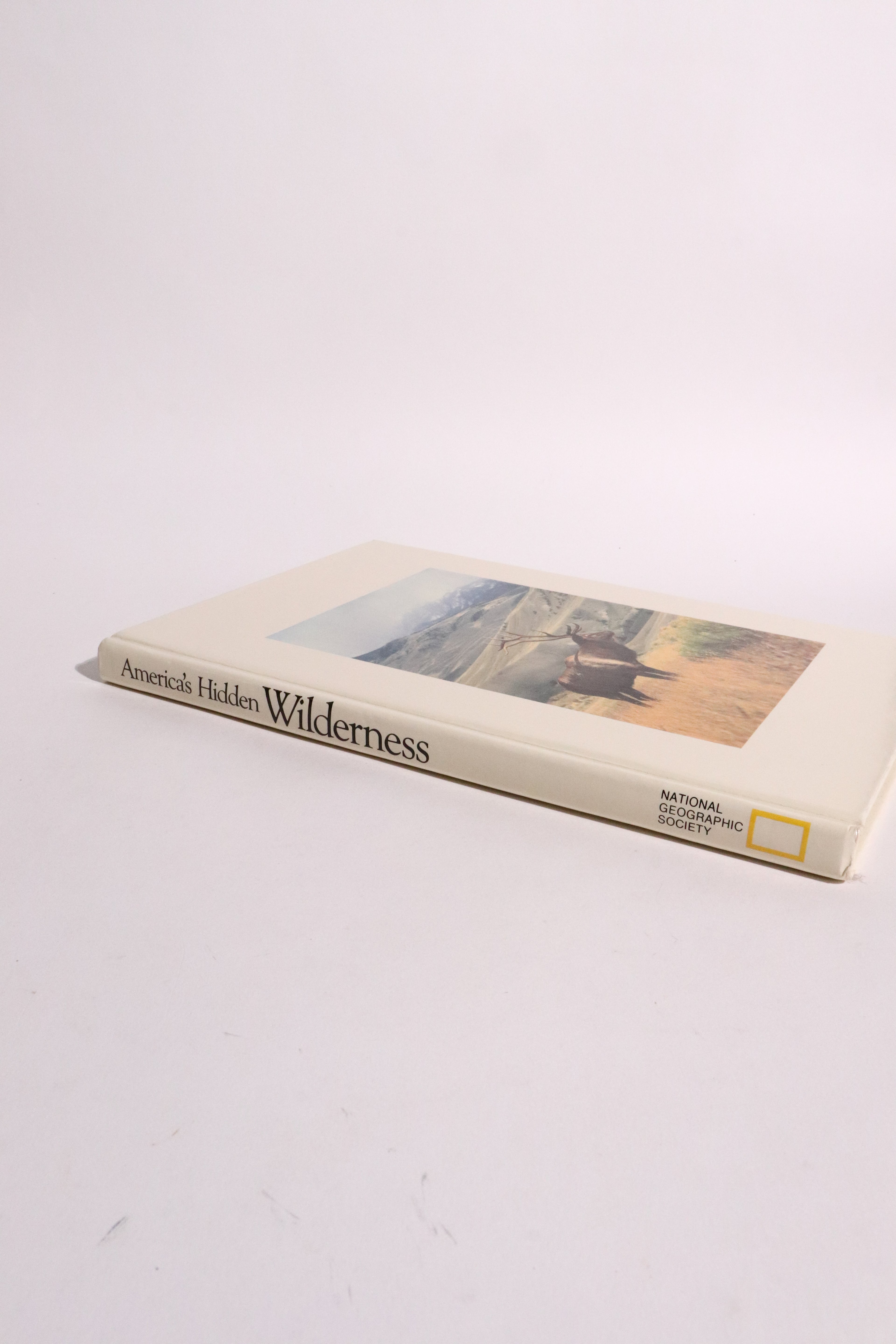 America’s Hidden Wilderness: Lands of Seclusion — National Geographic Society, First Edition (1988)