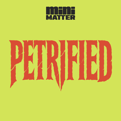 Mini Matter: Petrified