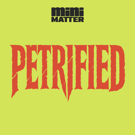 Mini Matter: Petrified