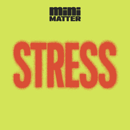 Mini Matter: Stress