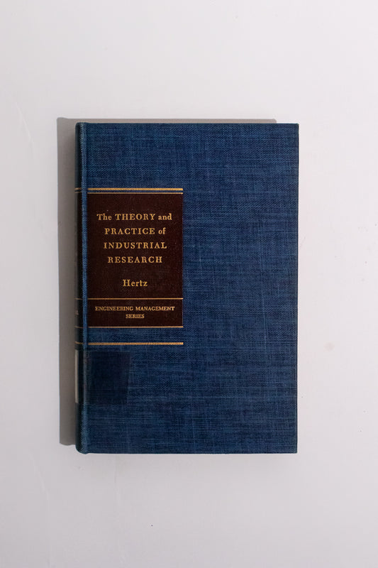 The Theory and Practice of Industrial Research